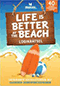 Life is better at the beach