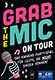 Grab the Mic on tour