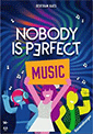 Nobody is perfect – Music