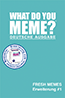 What do you Meme? – Fresh Memes #1